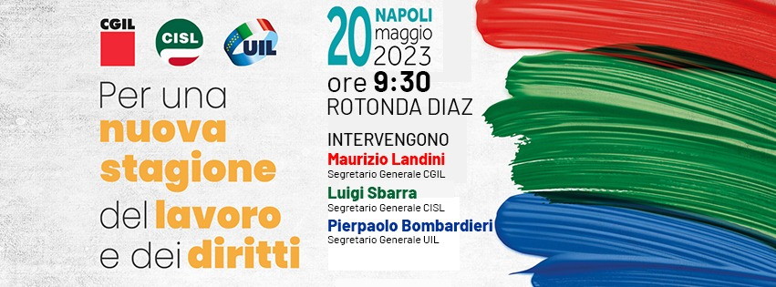 Manifestazione CGIL, CISL e UIL a Napoli 20 maggio 2023