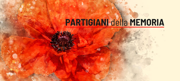 25 aprile: Partigiani della Memoria