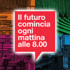 Il futuro comincia ogni mattina alle 8